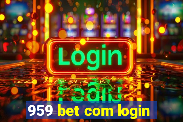 959 bet com login